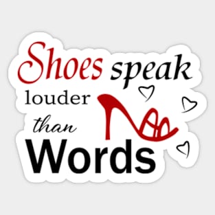 Speak louder than words, typical woman Sticker